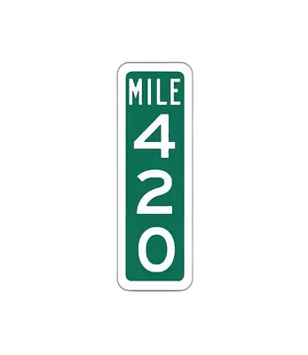 Mile 420 Sticker Street Sign • $2.90