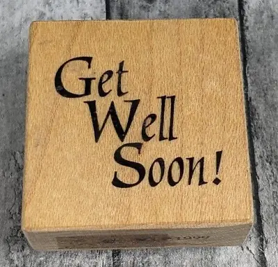 VIP Get Well Soon 1999 Rubber Stamp Wood #AV95 • $1.99