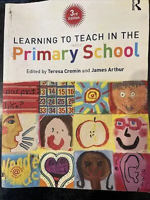 Learning To Teach In The Primary School By Teresa Cremin James Arthur... • £5