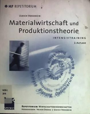 Materialwirtschaft Und Produktionstheorie : Intensivtraining. MLP-Repetitorium;  • £3.79