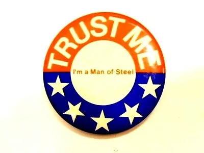 Vintage Patriotically Colored Steel Worker's Pin  Trust Me - I'm A Man Of Steel  • $7.50