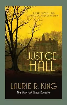 A Mary Russell And Sherlock Holmes Mystery: Justice Hall By Laurie R. King • £3.35