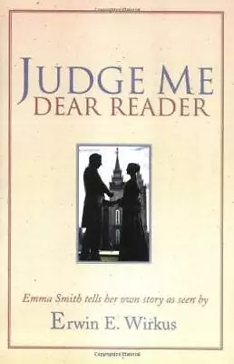 Judge Me Dear Reader - Paperback By Wirkus Erwin E. - GOOD • $4.08