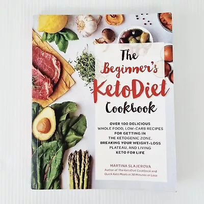 The Beginner's Keto Diet Cookbook Martina Slajerova Ketogenic Recipes Paperback • $19.95