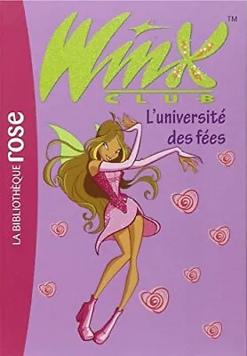 Winx Club Tome 3 : L'universit� Des F�es By Marvaud Sophie Book The Fast Free • $6.02