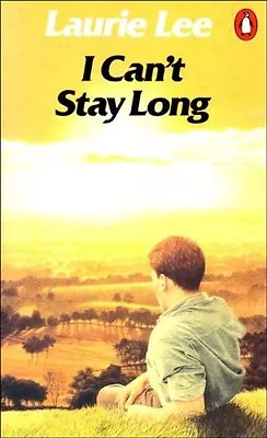 I Can't Stay Long By  Laurie Lee. 9780140043273 • £2.51