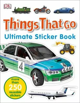 Ultimate Sticker Book: Things That Go: More Than 250 Reusable Stickers By DK • $5.28