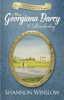 Miss Georgiana Darcy Of Pemberley: A Pride & Prejudice Se... By Hansen Micah D. • £7.20