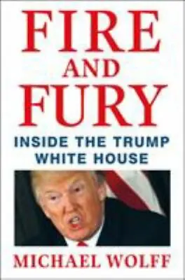 Fire And Fury : Inside The Trump White House By Michael Wolff (2018 Hardcover) • $6.55