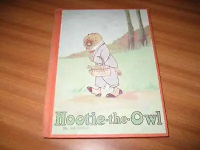 Hootie The Owl By Dolores Mckenna 1921 Illustrated Edition Hardback  • £19.99
