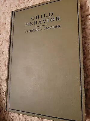 Child Behavior By Florence Mateer 1918 • $45