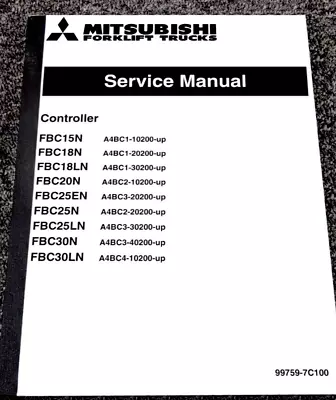 Mitsubishi FBC30LN Forklift CONTROLLER Shop Service Repair Manual 10200-Up • $209.30