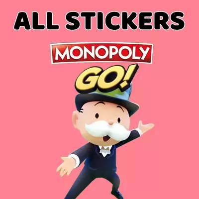 Monopoly Go! All Stickers Available Fast Delivery Cheap • $8.99
