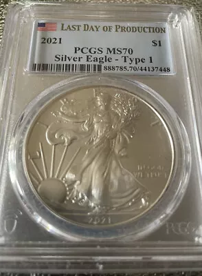 2021 $1 Silver Eagle Type 1 Last Day Of Production PCGS MS70 Flag Label • $89.95