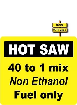 Hot Saw Competition 40.1 Fuel Mix 2 Stroke Decal Sticker For All Chainsaws P311 • $3.59