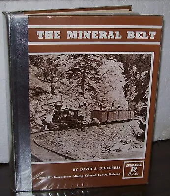 The Mineral Belt Volume III Georgetown Mining Colorado Central David S Digerness • $74.99