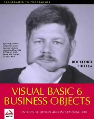 Visual Basic 6.0 Business Objects By Lhotka Rocky; Lhotka • $6.17