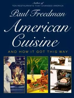 American Cuisine: And How It Got This Way • $5.21