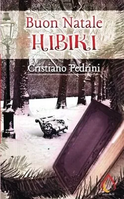 Buon Natale Hibiki (Auto Da Fe).New 9781541322707 Fast Free Shipping<| • $38.87