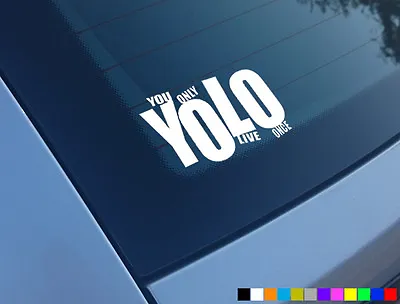 You Only Live Once Yolo Car Stickers Funny Decals Jdm Jap Dub Euro Vinyl Bumper • £2.30