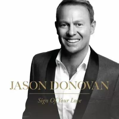 Sign Of Your Love CD Jason Donovan (2012) • £2.63