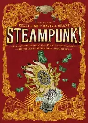 Steampunk An Anthology Of Fantastically Rich And Strange Stories - ACCEPTABLE • $5.75