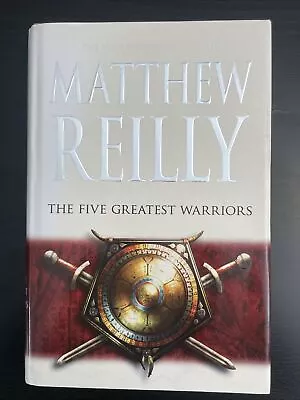 The Five Greatest Warriors By Matthew Reilly (Hardcover 2009) • $11.99