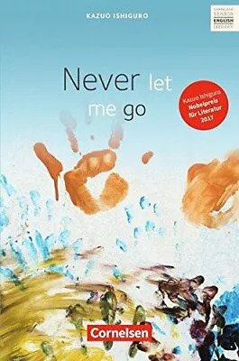 Never Let Me Go: Ab 11. Schuljahr. Textband Ishiguro Hohwiller Genetsch*. • $29.16