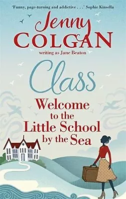 Class:  Just Like Malory Towers For Grown Ups  (Maggie Adair) By Colgan Jenny • £3.49