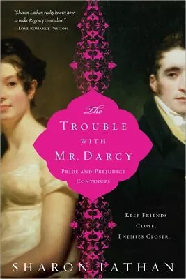 The Trouble With Mr. Darcy: Pride And Prejudice C... By Lathan Sharon Paperback • £7.49