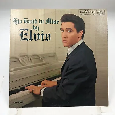 Elvis Presley   His Hand In Mine  1960  RCA  LPM 2328 ( MONO ) • $39.99