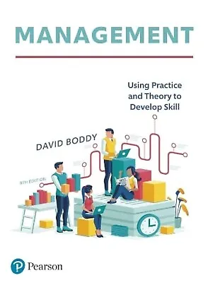 Management Using Practice & Theory To Develop Skill 8th Edition 2019 David Boddy • £30