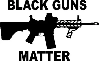 Black Guns Matter VInyl Sticker MAGPUL MOLON LABE RIFLE GUN SPIKES TACTICAL 2A • $3.95