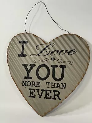  I Love You More Than Ever  Metal Wall Decor Heart Sign -LoveFamilyInspire 20  • $7.99