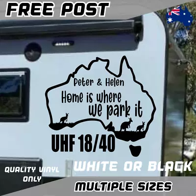 Home Is Where We Park Sticker Decal Window UHF 18/40 Caravan Australia Adventure • $8.50