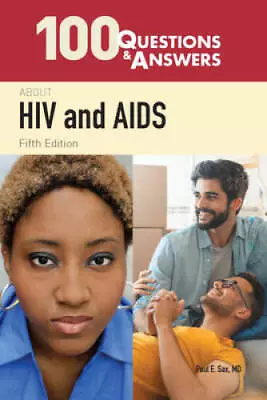 100 Questions  &  Answers About HIV And AIDS - Paperback By Sax Paul E. - GOOD • $26.54