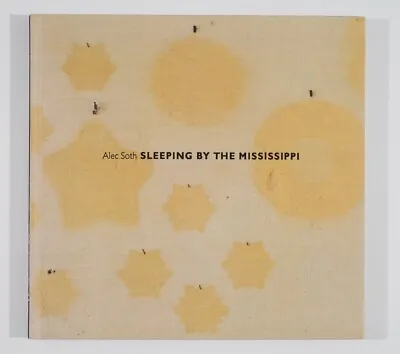 $649 • Buy Alec Soth Sleeping By The Mississippi True First Edition Steidl 2004