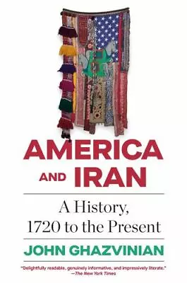 $10.22 • Buy America And Iran: A History, 1720 To The Present By  , Paperback