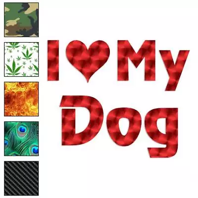 I Love My Dog Vinyl Decal Sticker 40 Patterns & 3 Sizes #1199 • $3.22