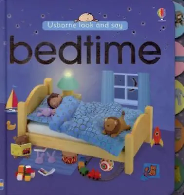 Brooks Felicity : Bedtime (Usborne Look And Say) (Look & S Fast And FREE P & P • £2.46