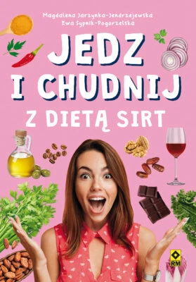 £13.99 • Buy JEDZ I CHUDNIJ Z DIETĄ SIRT (Dieta Sirt), Jarzynka-Jędrzejewska | Polish Book.