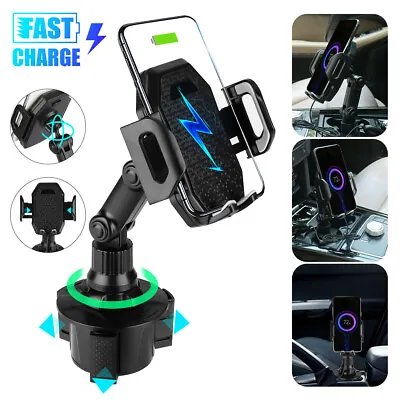 Car Cup Holder Mount Qi Wireless Charger Fast Charging Stand Dock For Cell Phone • $21.56