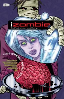 IZombie Vol. 3: Six Feet Under And Rising Paperback Chris Roberso • $6.71