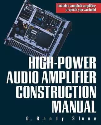 High-Power Audio Amplifier Construction Manual - Paperback - ACCEPTABLE • $20.29