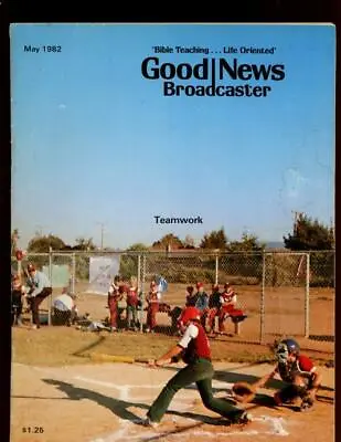 Good News Broadcaster May 1982 Volume 40 Issue 5 Charles H. Schulze • $5