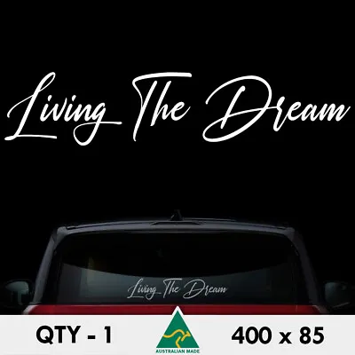 $6.90 • Buy Living The Dream Large Sticker 400mm Travel Ute 4x4 Camp Car Window Decal