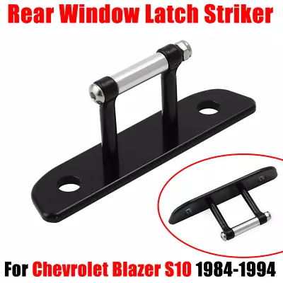 For 84-94 S10 Blazer Tailgate Latch Mechanism Anti-Squeak Rear Window Striker • $49.99