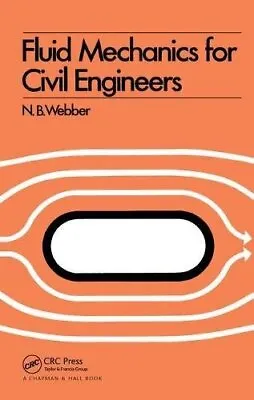 £161.77 • Buy Fluid Mechanics For Civil Engineers: SI Edition, Webber 9781138433984 New..