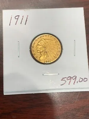 1911 $2 1/2 INDIAN HEAD GOLD Coin Possible Mint Error Struck Thru • $549