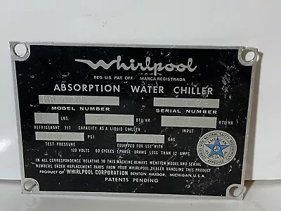 Vintage Whirlpool Absortion Water Chiller Data Specs Plate Sign Emblem Model • $28